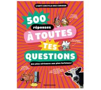 500 réponses à toutes tes questions