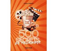 500 secrets de tournage Philippe Lombard (Auteur)