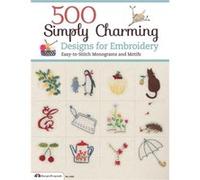 500 Simply Charming Designs for Embroidery by Ltd E amp G Crafts Co Ltd E amp G Crafts Co (Auteur)