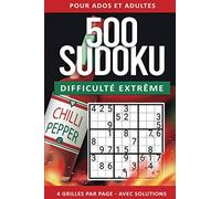 500 Sudoku Difficulté Extrême | Pour ados et adultes | 4 grilles par page, Avec solutions: Jeux de logique pour adolescents, adultes et seniors | 193 ... x 22,86 cm) | Idée cadeau Noël, Anniversaire