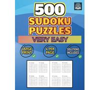 500 Sudoku Puzzles - Very Easy: 4 Per Page - Solutions Included - Large Print