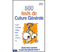500 tests de culture générale Savez-vous vraiment ce que vous pensez savoir ? - GASTON-D - City - broché - Dictionnaire et encyclopédie