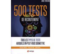 500 tests psychotechniques: Tous les types de tests auxquels on peut vous soumettre