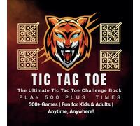 500+ Tic-Tac-Toe Grids Book | Pen Paper Gaming Book - Premium Edition | The Ultimate Tic Tac Toe Challenge Book: Fun Games for Kids & Adults to Play Anytime, Anywhere!