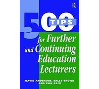500 Tips For Further And Continuing Education Lecturers