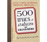 500 trucs et astuces de Grand-Mère