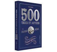 500 trucs et astuces de grand-mère - Lydia Mammar - L'opportun Eds De - broché - Guide