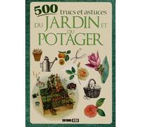 500 TRUCS ET ASTUCES DU JARDIN ET DU POTAGER* (0)