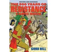 The 500 Years of Indigenous Resistance Comic Book