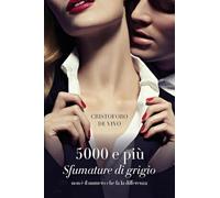 5000 e più Sfumature di grigio. Non è il numero che fa la differenza