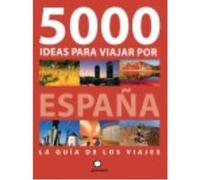5000 Ideas Para Viajar Por España - Fernández de Castro, Javier, Ollé Martín, Alberto Fernández De Castro, Javier, Ollé Martín, Alberto (Auteur)