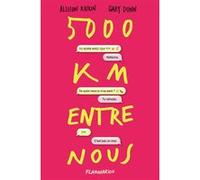 5000 km entre nous Gaby Dunn (Auteur), Allison Raskin (Auteur), Alice Marchand (Traduction)