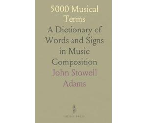 5000 Musical Terms: A Dictionary of Words and Signs in Music Composition