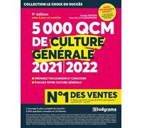 5000 QCM de culture générale 2021/2022: Préparez vos examens et concours. Evaluez votre culture générale