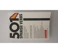501 Spanish Verbs: Fully Conjugated in All the Tenses and Moods in a New Easy-To-Learn Format