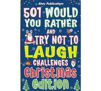 501 Would You Rather and Try Not to Laugh Challenges, Christmas Edition
