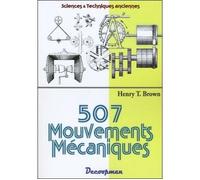 507 Mouvements mécaniques - Henry T. Brown - Decoopman Eds - broché - Etude