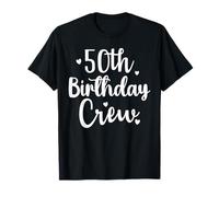 50e anniversaire 50e équipe drôle 50e anniversaire anniversaire groupe anniversaire T-Shirt