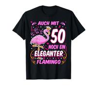 50e Anniversaire Même à 50 Ans, Un élégant Flamant Rose 50 Ans T-Shirt