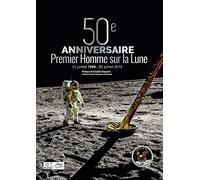 50ème anniversaire du premier homme sur la Lune: 1969-2019