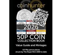 50p Coin Collection Book: Value Guide and Mintages - UK fifty pence pieces struck by The Royal Mint 1969 to date