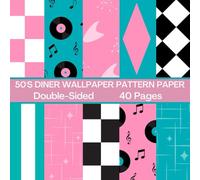 50's Pink Diner Wallpaper Scrapbook Paper 40 Pages 20 Sheets: Double Sided Pattern Paper for Scrapbooking, Card Making, Origami, DIY and More
