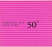 50th Birthday Celebration by Eye/Zorn Duo (2005-01-24)