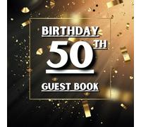 50th Birthday Guest Book: Ideal for personal dedications, wishes and photos. For 30 to 60 guests. Guest book and memory album for the 50th birthday. ... a milestone birthday. Vintage decoration.
