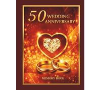 50th Wedding Anniversaty Memory Book: Nice keepsake for celebrating gold anniverasary, Guest book for warm messages from family and friends
