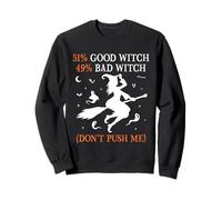 51% Good Witch 49% Bad Witch Don't Push Me Costume d'halloween Sweatshirt