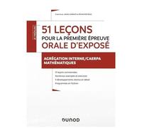 51 Leçons Pour La Première Épreuve Orale D'exposé - Agrégation Interne/Caerpa Mathématiques