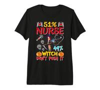 51% Nurse 49% Witch Don't Push It NP RN Halloween Nurse T-Shirt Haut de Gamme
