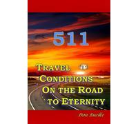 511 Travel Conditions on the Road to Eternity