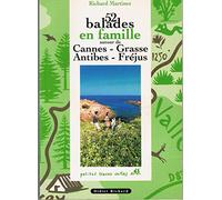52 balades en famille autour de Cannes, Grasse, Antibes, Fréjus