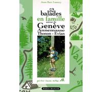 52 balades en famille autour de Genève, Annemasse, Thonon, Évian