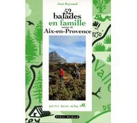 52 ballades en famille autour d'Aix-en-Provence, volume 1