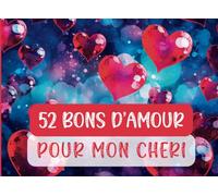 52 Bons d'amour pour mon chéri: 52 chèques-cadeaux romantiques à offrir à son amoureux | Pour la Saint-Valentin, le Noël ou l'anniversaire de son homme