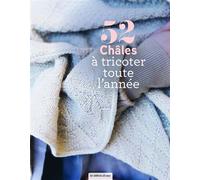 52 châles à tricoter toute l'année - Collectif - De Saxe Eds - broché - Guide