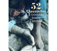 52 chaussettes à tricoter toute l'année - Collectif - De Saxe Eds - broché - Guide