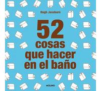 52 cosas que hacer en el baño: Tu momento a solas para los pasatiempos, adivinanzas y juegos. Una idea de regalo para el Amigo Invisible
