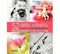 Groupe Eyrolles – 52 Défis Créatifs pour le Photographe