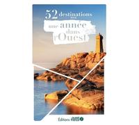 52 Destinations Pour Une Année Dans L'ouest