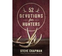 52 Devotions for Hunters - Chapman Steve - Harvest House Publishers - ebook (ePub) - Livre