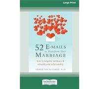 52 Emails to Transform Your Marriage How to Reignite Intimacy and Rebuild Your Relationship Standard Large Print 16 Pt Edition - Samantha Rodman - ReadHow Samantha RodmanSamantha Rodman (Auteur)
