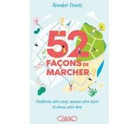 52 façons de marcher Annabel Streets (Auteur), Denis Bouchain (Traduction), Dominique Haas (Traduction)