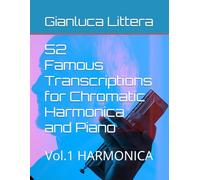 52 Famous Transcriptions for Chromatic Harmonica and Piano: Vol.1 HARMONICA