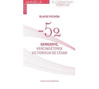 -52 - Gergovie, Vercingétorix victorieux de César