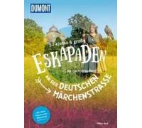 52 Kleine & Große Eskapaden An Der Deutschen Märchenstraße