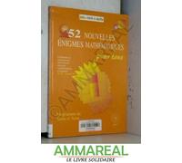 52 Nouvelles Énigmes Mathématiques Pour Tous (4e-3e)