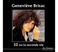 52 ou la seconde vie - Geneviève Brisac - Des Femmes - Antoinette Fouque - Texte lu (CD) - Textes lus CD